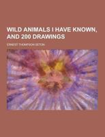 Wild Animals I Have Known