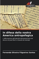 In difesa della nostra America antropofagica 6207253086 Book Cover