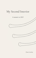 My Second Interior: A Memoir to 2025 B0G5NMFTJQ Book Cover