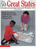 The 50 Great States: A Hands On Learning Game And Thematic Unit 0590493418 Book Cover
