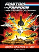 Fighting for Freedom: The Unauthorized G.I. Joe Chronology: Volume One – Comic Books: 1964-2008 B0FXBDNLJD Book Cover