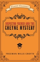 Inspector French and the Cheyne Mystery 0008328560 Book Cover