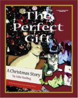 The Perfect Gift: A Christmas Story 1412038928 Book Cover