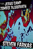 The Jesus Camp Zombie Bloodbath 1093735716 Book Cover