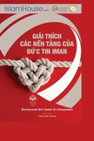 Giải thích các nền tảng của đức tin Iman - The Explanation of the Fundamentals of Islamic Belief 6038249982 Book Cover