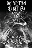 Das Flüstern des Nethers (Disgardium Buch #13): Eine Dystopische LitRPG-Serie (German Edition) 8077022235 Book Cover