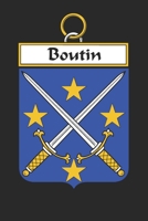 Boutin: Boutin Coat of Arms and Family Crest Notebook Journal (6 x 9 - 100 pages) 1699031894 Book Cover