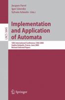 Implementation and Application of Automata: 10th International Conference, CIAA 2005, Sophia Antipolis, France, June 27-29, 2005, Revised Selected Papers 3540310231 Book Cover