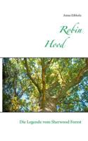 Robin Hood: Die Legende aus dem Sherwood Forest 3748197047 Book Cover
