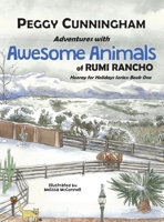 Adventures with Awesome Animals of Rumi Rancho: Hooray for Holidays Series: Book One 1950318362 Book Cover