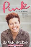 Pink Is the New Black: Healing the Hidden Scars of Breast Cancer: A Journey from Grief to Grace 099800040X Book Cover