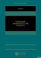 Consumer Bankruptcy Law in Focus 1454868058 Book Cover