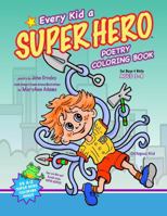 Every Kid a Super Hero: Poetry Coloring Book B0FKYTNZMF Book Cover