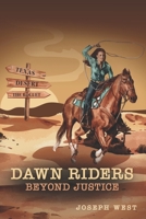 Dawn Riders: Beyond Justice. 3 Books in 1: Son of a Gun, Fever Dream, Against the Red Sky B086FRR8KR Book Cover