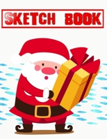 Sketch Book For Teens Christmas & Holiday Gift: Sketch Book For Kids & Adults Artists Sketching Drawing Notebooks Bright White | Cartoon - All # ... Inch 110 Page Standard Prints Special Gift. 1674687532 Book Cover