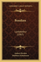Bondinn: Ljodabalkur (1907) 116747774X Book Cover