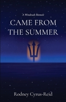 Came from the Summer: A Windrush Memoir 1805881817 Book Cover