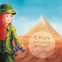 Ellie's Adventure in Egypt 1477100202 Book Cover