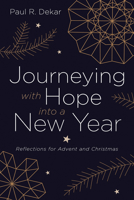 Journeying with Hope into a New Year 1532659040 Book Cover