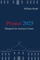 Project 2025: Blueprint for America's Future B0D99VH887 Book Cover