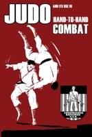 Judo and its use in Hand-to-Hand Combat 1958425273 Book Cover