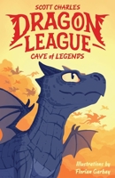 Cave of Legends (Dragon League) 1957463880 Book Cover