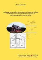 Auslegung, Energiebedarf und Komfort von Anlagen zur Heizung und Warmwasserbereitung im Niedrigenergiehaus bei Berücksichtigung des Nutzerverhaltens 3831132518 Book Cover