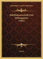 Habilitationsschrift Und Stiftungspreis (1901) 1162499524 Book Cover