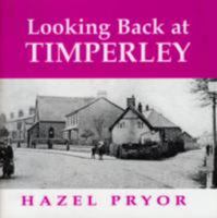 Looking Back at Timperley 0950604380 Book Cover