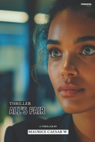 All's Fair B0DQJ9ZLRZ Book Cover