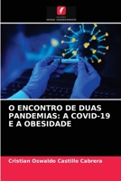 O Encontro de Duas Pandemias: A Covid-19 E a Obesidade 6203509132 Book Cover