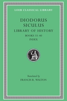Library of History, Volume XII: Fragments of Books 33-40 0674994655 Book Cover