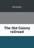 The Old Colony Railroad 5518596758 Book Cover