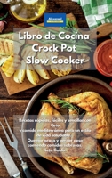 Libro de cocina Crock Pot Slow Cooker: Recetas r�pidas, f�ciles y sencillas con Ceto y comida mediterr�nea para un estilo de vida saludable. Quemar grasa y perder peso comiendo comidas sabrosas. Keto  1801608121 Book Cover