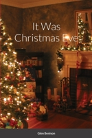 It Was Christmas Eve 1387447475 Book Cover