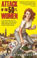 Attack of the Fifty Foot Women: How Gender Equality Can Save The World! 0008191158 Book Cover