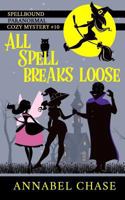 All Spell Breaks Loose 1985299658 Book Cover