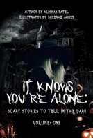 It Knows You’re Alone: Scary Stories to Tell in the Dark Volume One (Dark Stories Collection) B0FRXQ5BJ1 Book Cover