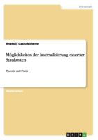 M�glichkeiten der Internalisierung externer Staukosten: Theorie und Praxis 3656855773 Book Cover