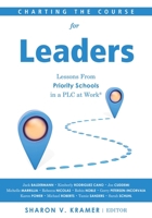 Charting the Course for Leaders: Lessons From Priority Schools in a PLC at Work® 1951075595 Book Cover