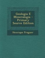 Geologia E Mineralogia - Primary Source Edition 101801179X Book Cover