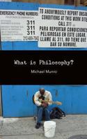 What Is Philosophy? 0615685137 Book Cover