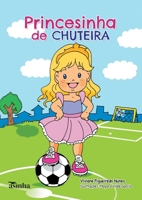 Princesinha de chuteira (Portuguese Edition) B0DTRR9LFQ Book Cover