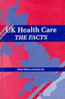 UK Health Care: The Facts 0792388666 Book Cover