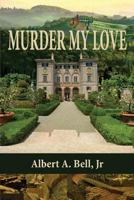 Murder My Love 1541328302 Book Cover
