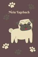 Mein Tagebuch: Journal - Motiv Mops - Insgesamt 135 Seiten - Liniert - Ma�e ca. DIN A5 1692685422 Book Cover