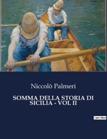Somma Della Storia Di Sicilia - Vol II (Italian Edition) B0CJTDKY1N Book Cover