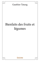 Bienfaits des fruits et légumes (French Edition) 2334048291 Book Cover