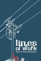 Lines of Work: Stories of Jobs and Resistance 1926878132 Book Cover