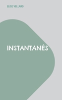 Instantanés: Courts toujours (French Edition) 2322618616 Book Cover